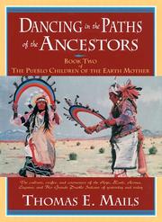 Cover of: Dancing in the Paths of the Ancestors: The Culture, Crafts, and Ceremonies of the Hopi, Zuni, Acoma, Laguna, and Rio Grande Pueblo Indians of Yesterday ... Children of the Earth Mother Book Two)