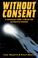 Cover of: Without consent
