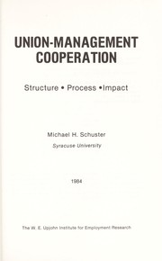 Cover of: Union-management cooperation | Michael H. Schuster