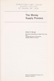 The money supply process by Albert E. Burger