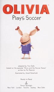 Cover of: Olivia plays soccer by Tina Gallo