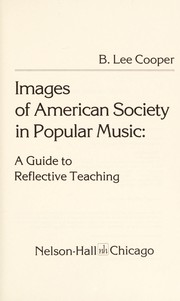 Cover of: Images of American society in popular music | B. Lee Cooper