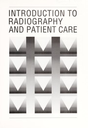 Cover of: Introduction to radiography and patient care | 