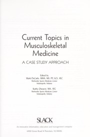 Cover of: Current topics in musculoskeletal medicine by edited by Mark DeCarlo, Kathy Oneacre.