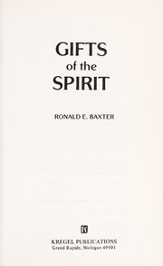 Cover of: Gifts of the Spirit | Ronald E. Baxter