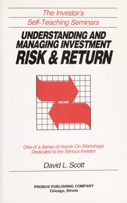 Cover of: Understanding and managing investment risk & return by David Logan Scott