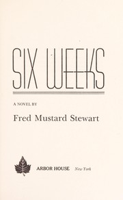 Cover of: Six weeks by Fred Mustard Stewart