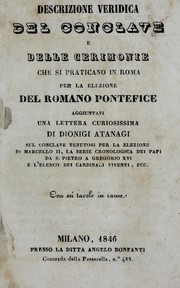 Cover of: Descrizione veridica del conclave e delle cerimonie che si praticano in Roma per la elezione del romano pontefice by Dionigi Atanagi