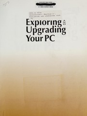 Cover of: Exploring and Upgrading Your PC | Anatole D