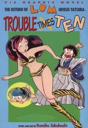 Cover of: The Return Lum, Volume 4: Trouble Times Ten (The Return Lum)