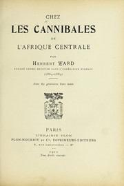 Cover of: Chez les cannibales de l'Afrique Centrale by Ward, Herbert