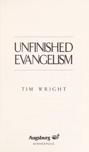 Cover of: Unfinished evangelism by Wright, Tim