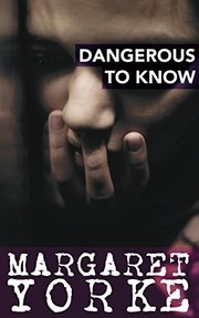 Cover of: Dangerous to know by Margaret Yorke