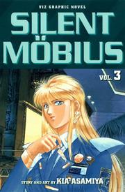 Cover of: Silent Mobius (Vol 3) | Kia Asamiya