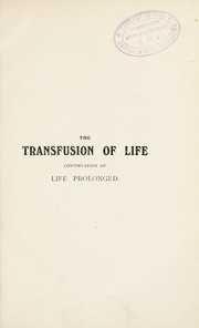 Cover of: The transfusion of life | L. H. Goizet
