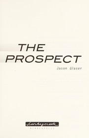 Cover of: The prospect | Jason Glaser