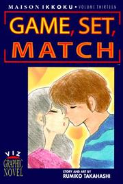 Cover of: Game, Set, Match (Maison Ikkoku, Volume 13) by Rumiko Takahashi
