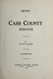 Cover of: History of Cass County, Missouri | Allen Glenn