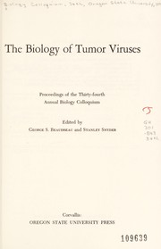 Cover of: The biology of tumor viruses | Biology Colloquium (34th 1973 Oregon State University)