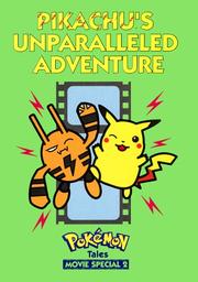 Cover of: Pikachu's Unparalleled Adventure: Pokemon Tales Movie Special, Volume 2