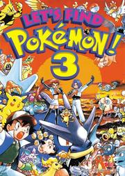 Cover of: Let's Find Pokemon, Vol. 3