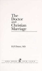 Cover of: The doctor and Christian marriage | H. P. Dunn