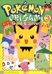 Cover of: Pokemon Origami 3: Gold and Silver