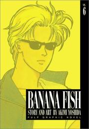 Cover of: Banana Fish, Vol. 6 by Akimi Yoshida