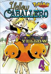 Cover of: Pokemon Adventures, Volume 4: Yellow Caballero by Hidenori Kusaka, MATO
