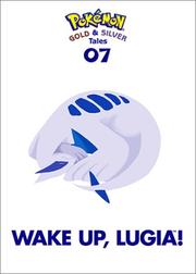 Cover of: Wake Up, Lugia!: Pokemon Gold and Silver Tales, Vol. 7