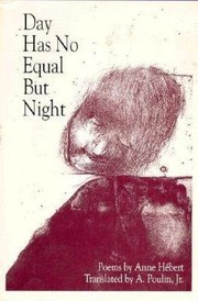 Cover of: Day Has No Equal but Night | Anne HГ©bert