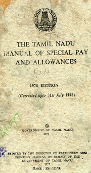 The Tamil Nadu manual of special pay and allowances, corrected up to 31st July 1976 by Tamil Nadu (India)