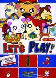 Cover of: Hamtaro, Let's Play! Vol. 1