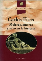 Cover of: Mujeres, amores y sexo en la Historia