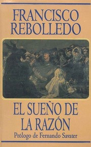 Cover of: El sueño de la razón by Francisco Rebolledo