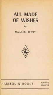 Cover of: All made of wishes | Marjorie Lewty