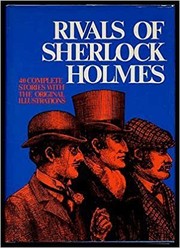 Cover of: Rivals of Sherlock Holmes: forty stories of crime and detection from original illustrated magazines