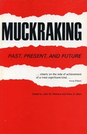 Cover of: Muckraking: past, present and future