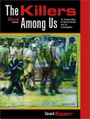 Cover of: The Killers Among Us: Examination of Serial Murder and Its Investigations (2nd Edition)