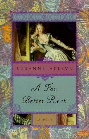 A far better rest by Susanne Alleyn