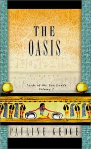 Cover of: The oasis by Pauline Gedge