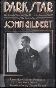 Cover of: Dark star: The Untold Story of the Meteoric Rise and Fall of Legendary Silent Screen Star John Gilbert