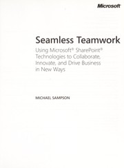 Cover of: Seamless teamwork: using Microsoft SharePoint technologies to collaborate, innovate, and drive business in new ways