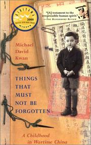 Cover of: Things That Must Not Be Forgotten by Michael David Kwan