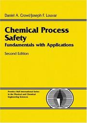 Chemical process safety by Daniel A. Crowl, Joseph F. Louvar