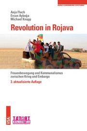 Revolution in Rojava by Anja Flach, Ercan Ayboğa, Michael Knapp, Michael Knapp, Ercan Ayboga, Anja Flach, Janet Biehl