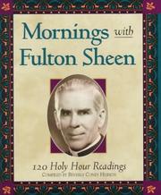 Cover of: Mornings with Fulton Sheen: 120 holy hour readings