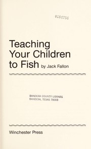 Cover of: Teaching your children to fish. | Jack Fallon