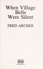 Cover of: When Village Bells Were Silent by Fred Archer