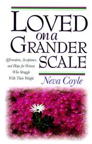 Cover of: Loved on a grander scale: affirmation, acceptance, and hope for women who struggle with their weight